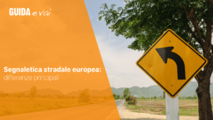 La segnaletica stradale europea: differenze principali
