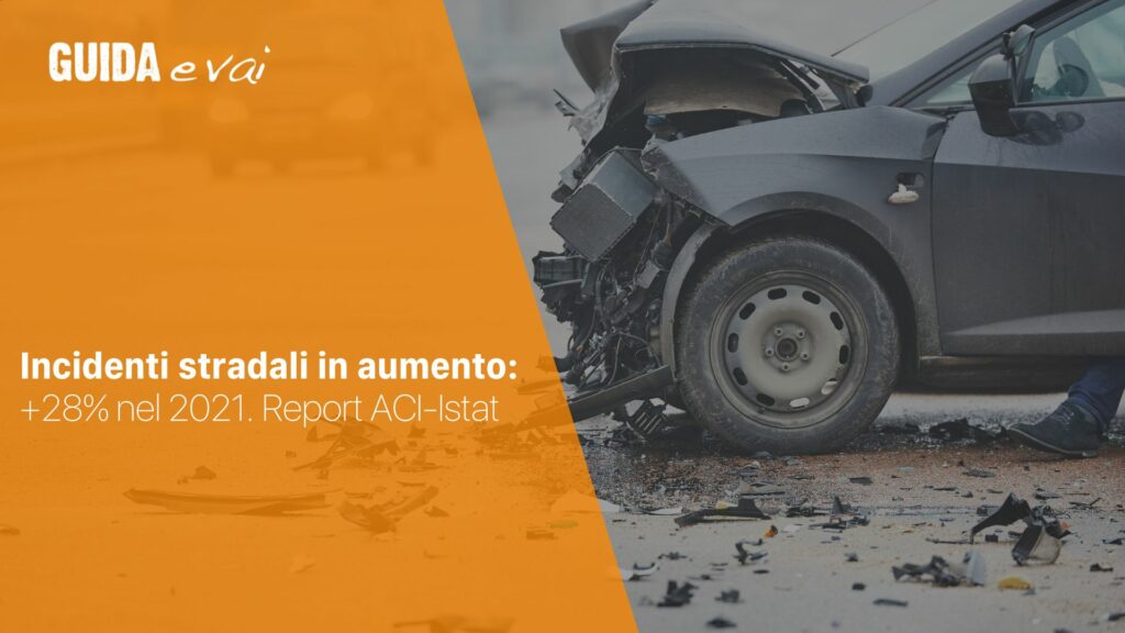 Incidenti stradali in aumento: +28% nel 2021. Report ACI-Istat
