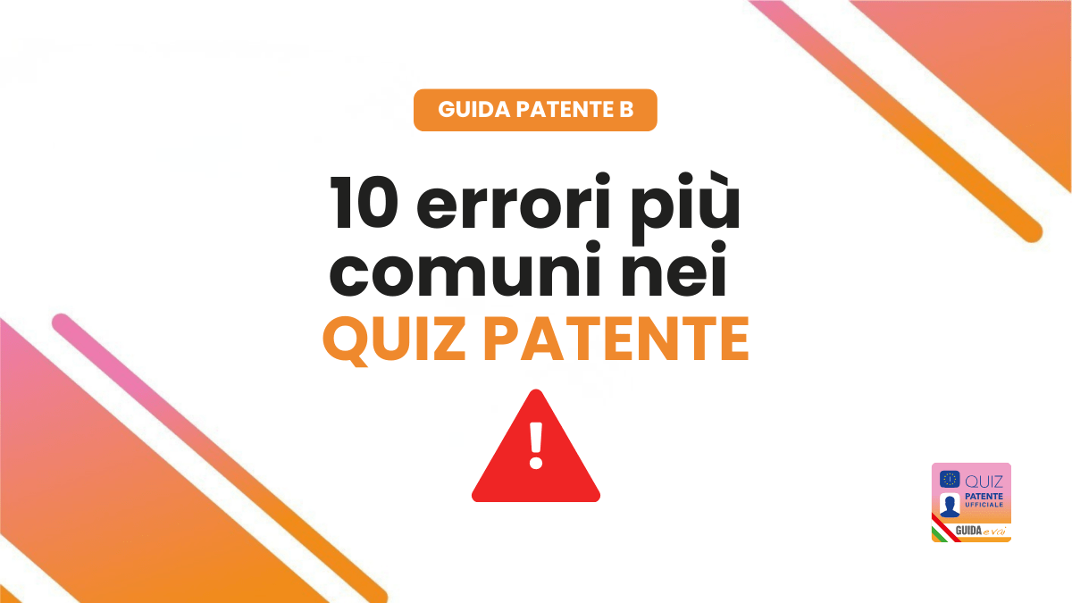 I 10 errori più comuni nei quiz patente